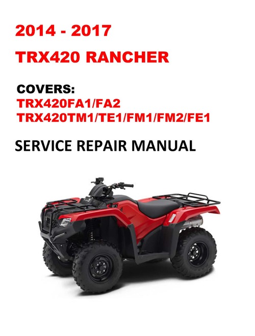 Product picture 2014-2017 TRX420 Rancher Repair Service Workshop Manual