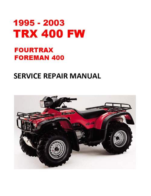 Product picture 1995-2003 TRX400FW Fourtrax Foreman 400 Service Manual