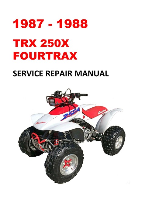 Product picture 1987-1988 TRX250X Fourtrax Service Repair Manual